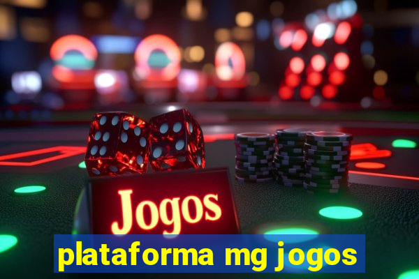 plataforma mg jogos